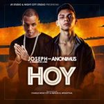 Joseph Ft. Anonimus - Hoy MP3